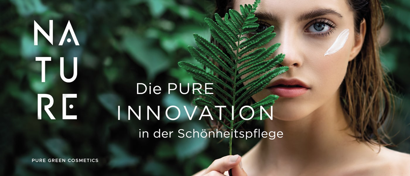 Nature - Die PURE Innovation in der Schönheitspflege